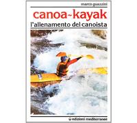 Canoa-kajak. L'allenamento del canoista