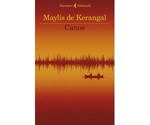 Canoe [Paperback] [Jun 07, 2022] De Kerangal, Maylis and Baiocchi, Maria