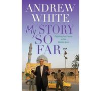Canon Andrew White Andrew White My Journey So Far (Tascabile)