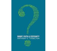 Canon Anthony C. Thiselton Doubt, Faith, and Certainty (Tascabile)
