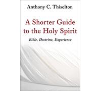 Canon Anthony C. Thiselton Shorter Guide to the Holy Spirit (Tascabile)