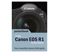 Canon EOS R1 Pocketbook: camera field guide