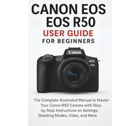 Canon EOS R50 User Guide for Beginners