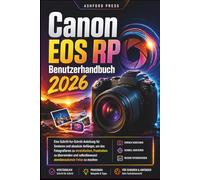 Canon EOS RP Benutzerhandbuch 2026: Eine Schritt-fur-Schritt-Anleitung fur Senioren und absolute Anfanger, um das Fotografieren zu vereinfachen, ... selbstbewusst atemberaubende Fotos zu machen