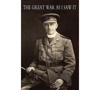Canon F.G Scott Great War as I Saw it (Tascabile)