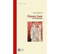 Canon law. An overview. Ediz. integrale