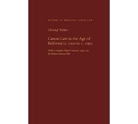 Canon Law in the Age of Reforms: (ca. 1000 to ca. 1150): 6