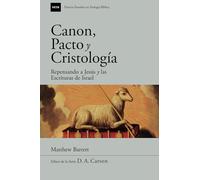 Canon, pacto y cristología: Repensando a Jesús y las Escrituras de Israel: 2