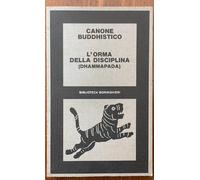 Canone buddhistico. L'orma della disciplina (Dhammapada)