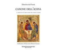 Canone dell'Icona. li manuale di pittura sacra del Monte Athos