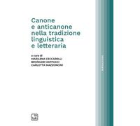 CANONE E ANTICANONE NELLA TRADIZIONE LINGUISTICA E LETTERARIA - 2024