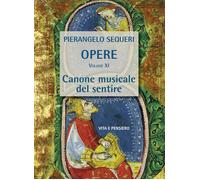Canone musicale del sentire - Sequeri Pierangelo