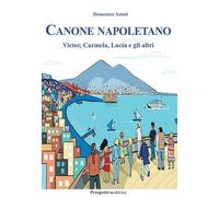 Canone napoletano. Victor, Carmela, Lucia e gli altri