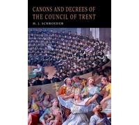 Canons and Decrees of the Council of Trent (Tascabile)
