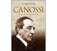 Canossi. Vita e opere