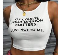 Canotta casual da donna alla moda con stampa slogan "OF COURSE YOUR OPINION MATTERS JUST NOT TO ME" L,M,S,XLsloganTessuto