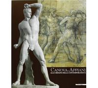 Canova e Appiani. Alle origini della contemporaneità. Catalogo della mostra (Monza, 1999). Ediz. illustrata