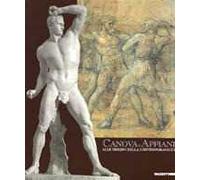 Canova e Appiani. Alle origini della contemporaneità. Catalogo della mostra (Monza, 1999). Ediz. illustrata