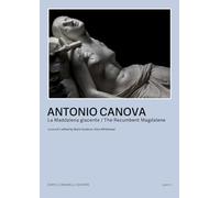 Canova. La Maddalena giacente-The Recumbent Magdalene. Ediz. bilingue