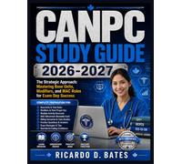 CANPC Study Guide 2026-2027: The Strategic Approach: Mastering Base Units, Modifiers, and MAC Rules for Exam Day Success