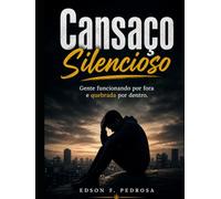 Cansaço Silencioso: Gente funcionando por fora e quebrada por dentro