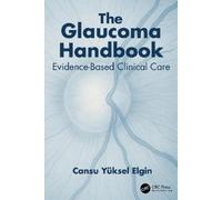 Cansu Yüksel Elgin The Glaucoma Handbook (Tascabile)