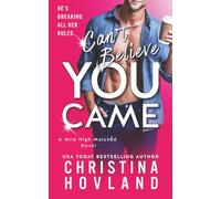 Can't Believe You Came: He's Breaking All Her Rules
