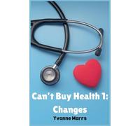 Can't Buy Health 1: Changes