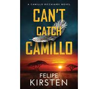 Can't Catch Camillo: A South African War Novel: 1