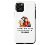 Cant Drink All Day if You Dont Start Morning Drinking Parrot Custodia per iPhone 11 Pro