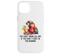 Cant Drink All Day if You Dont Start Morning Drinking Parrot Custodia per iPhone 14 Plus