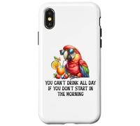 Cant Drink All Day if You Dont Start Morning Drinking Parrot Custodia per iPhone X/XS