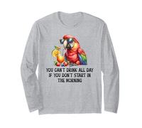 Cant Drink All Day if You Dont Start Morning Drinking Parrot Maglia a Manica