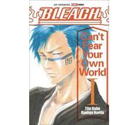 Can't Fear Your Own World. Bleach. Vol. 1