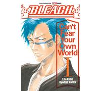 Can't fear your own world. Bleach (Vol. 1)