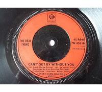 Cant Get By Without You - Real Thing, The 7" 45
