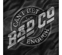 Cant Get Enough A Tribute - Bad Company (Audio Cd)