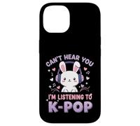 Can't Hear You I'm Listening To K-Pop Cute Rabbit Music Fan Custodia per iPhone 14