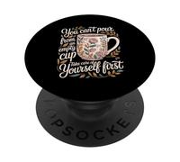 Can't Pour From Empty Cup Self Care First - PopSockets PopGrip Adesivo