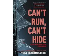 Can't Run, Can't Hide: The gripping and terrifying new novel for fans of