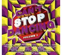 Can't Stop Dancing - Can't Stop Dancing: Volume 1