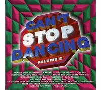 Can't Stop Dancing - Can't Stop Dancing: Volume 2