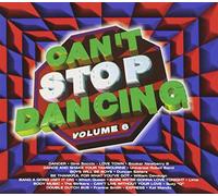 Can't Stop Dancing - Can't Stop Dancing: Volume 6