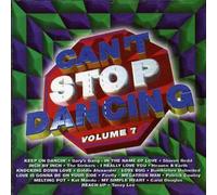 Can't Stop Dancing - Can't Stop Dancing: Volume 7