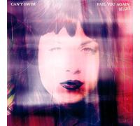 Can't Swim Fail You Again Deluxe (Vinyl LP)