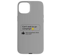 Can't Wait Go Camping Mosquitoes Funny Camper Custodia per iPhone 15 Plus