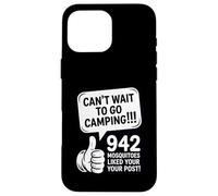 Can't Wait Go Camping Mosquitoes Funny Camper Custodia per iPhone 16 Pro Max