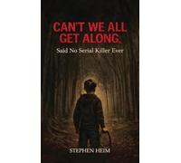 Can't We All Get Along, Said No Serial Killer Ever