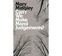 Can't We Make Moral Judgements?