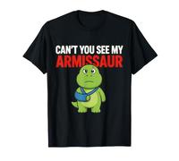 Can't You See My Armissaur? - Maglietta